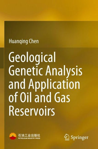 Geological Genetic Analysis and Application of Oil and Gas Reservoirs