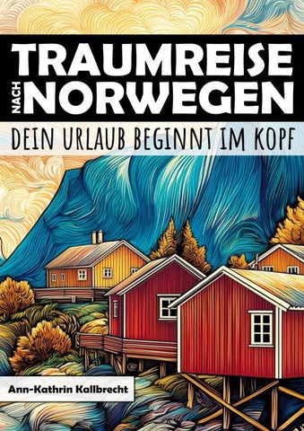Traumreise nach Norwegen - Dein Urlaub beginnt im Kopf
