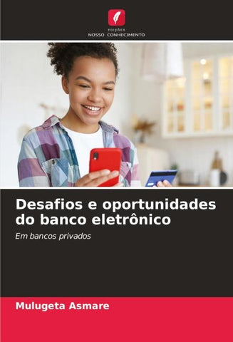 Desafios e oportunidades do banco eletrônico