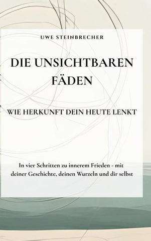 Die unsichtbaren Fäden - Wie Herkunft dein Heute lenkt