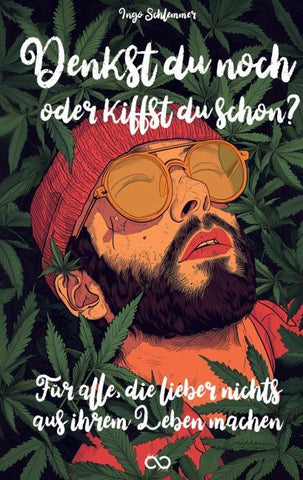 Denkst du noch oder kiffst du schon?