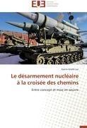 Le désarmement nucléaire à la croisée des chemins