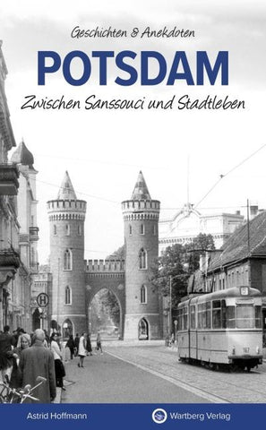 Potsdam - Zwischen Sanssouci und Stadtleben