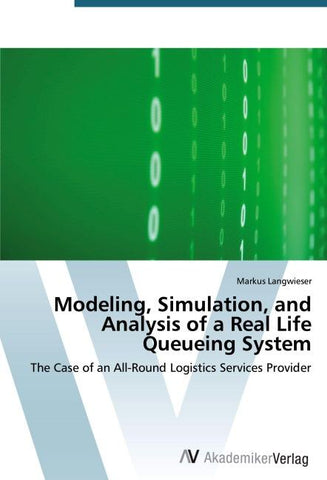 Modeling, Simulation, and Analysis of a Real Life Queueing System