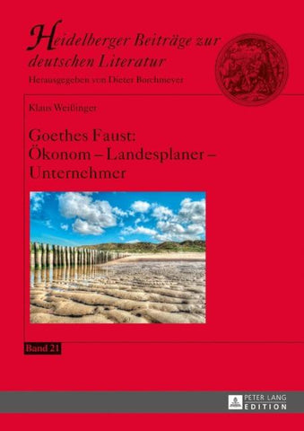 Goethes Faust: Ökonom – Landesplaner – Unternehmer