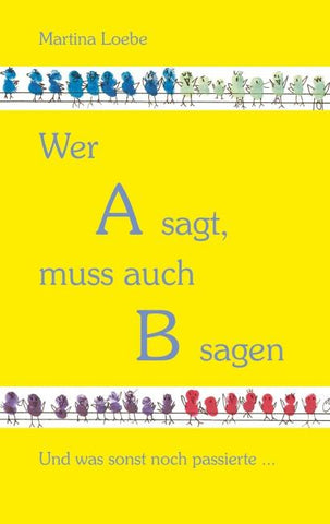Wer A sagt, muss auch B sagen