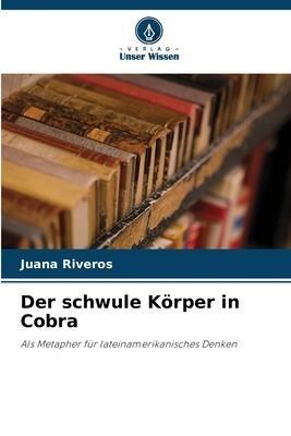 Der schwule Körper in Cobra