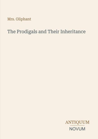 The Prodigals and Their Inheritance