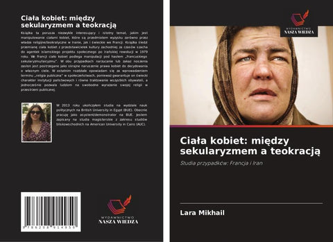 Cia¿a kobiet: mi¿dzy sekularyzmem a teokracj¿