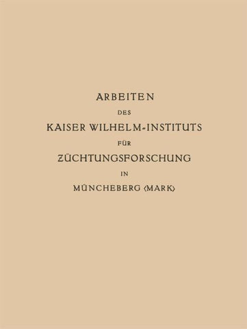 Arbeiten des Kaiser Wilhelm-Instituts für Züchtungsforschung in Müncheberg