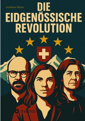 Die Eidgenössische Revolution