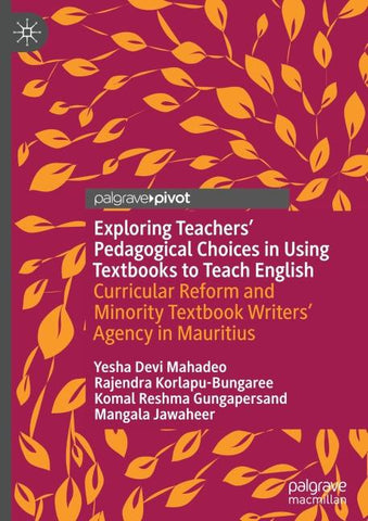 Exploring Teachers’ Pedagogical Choices in Using Textbooks to Teach English