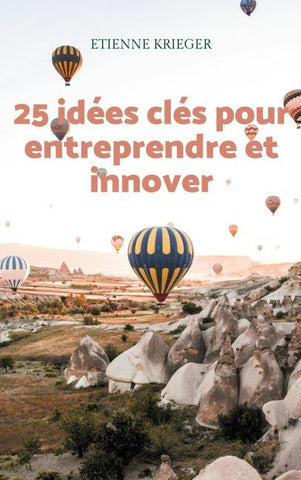 25 idées clés pour entreprendre et innover