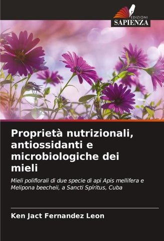 Proprietà nutrizionali, antiossidanti e microbiologiche dei mieli