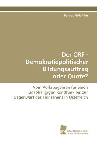 Der ORF - Demokratiepolitischer Bildungsauftrag oder Quote?