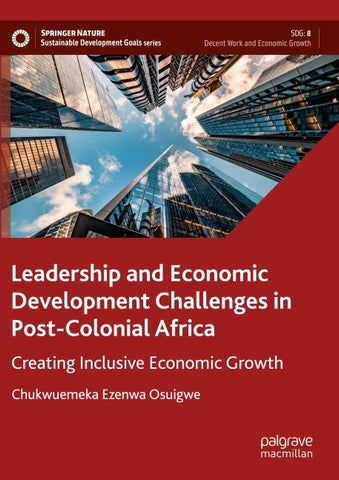 Leadership and Economic Development Challenges in Post-Colonial Africa