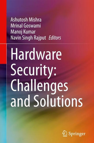 Hardware Security: Challenges and Solutions