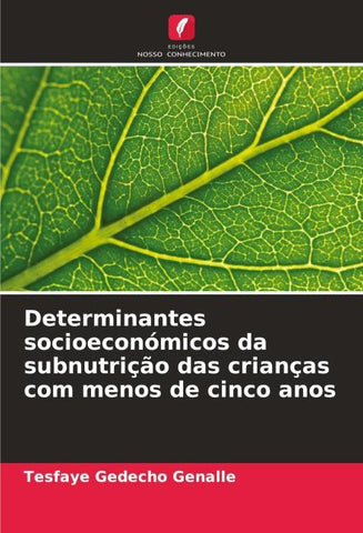 Determinantes socioeconómicos da subnutrição das crianças com menos de cinco anos