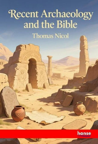 Recent Archaeology and the Bible