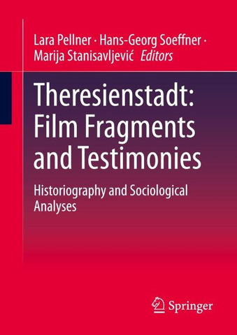 Theresienstadt: Film Fragments and Testimonies