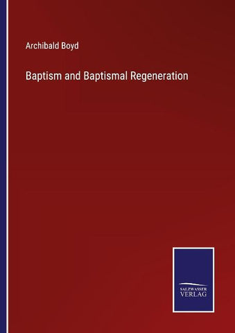 Baptism and Baptismal Regeneration