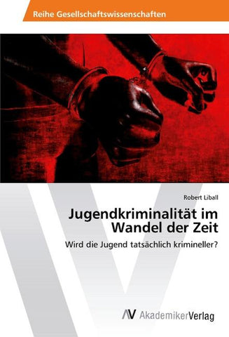Jugendkriminalität im Wandel der Zeit