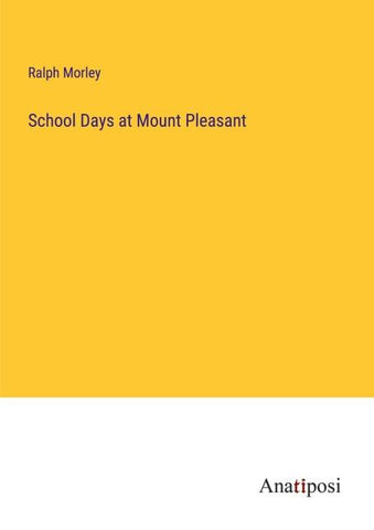 School Days at Mount Pleasant