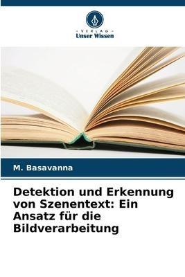 Detektion und Erkennung von Szenentext: Ein Ansatz für die Bildverarbeitung
