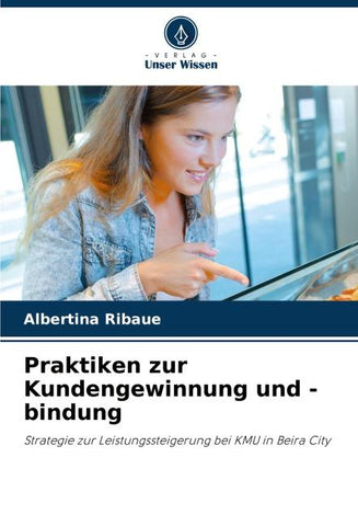 Praktiken zur Kundengewinnung und -bindung