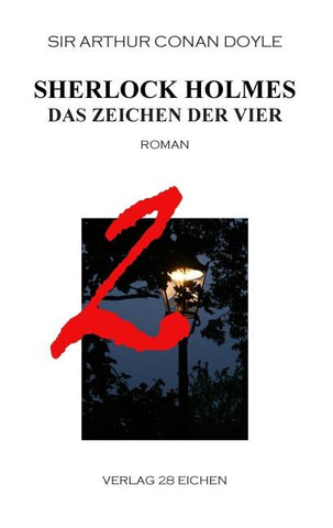 Arthur Conan Doyle: Ausgewählte Werke / Sherlock Holmes 2 Das Zeichen der Vier