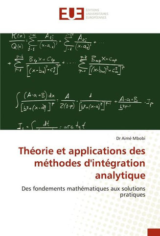 Théorie et applications des méthodes d'intégration analytique