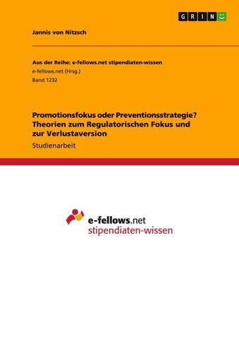 Promotionsfokus oder Preventionsstrategie? Theorien zum Regulatorischen Fokus und zur Verlustaversion