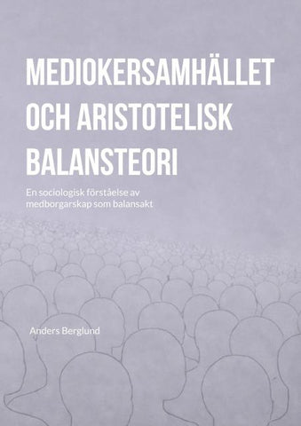 Mediokersamhället och aristotelisk balansteori