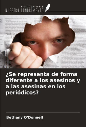 ¿Se representa de forma diferente a los asesinos y a las asesinas en los periódicos?