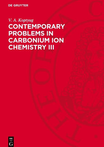 Contemporary Problems in Carbonium Ion Chemistry III