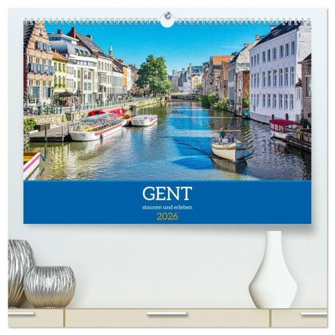 Gent - staunen und erleben (hochwertiger Premium Wandkalender 2026 DIN A2 quer), Kunstdruck in Hochglanz