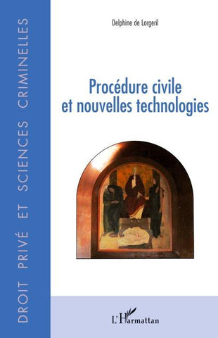 Procédure civile et nouvelles technologies