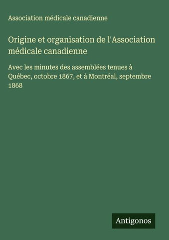 Origine et organisation de l'Association médicale canadienne