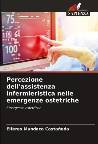 Percezione dell'assistenza infermieristica nelle emergenze ostetriche