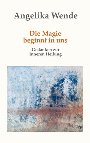Die Magie beginnt in uns