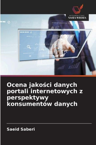 Ocena jako¿ci danych portali internetowych z perspektywy konsumentów danych