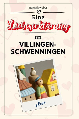 Eine Liebeserklärung an Villingen-Schwenningen