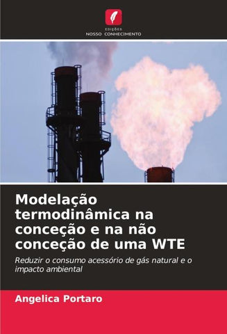 Modelação termodinâmica na conceção e na não conceção de uma WTE