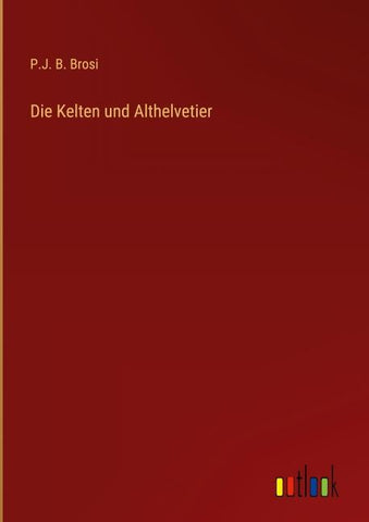 Die Kelten und Althelvetier