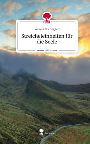 Streicheleinheiten für die Seele. Life is a Story - story.one