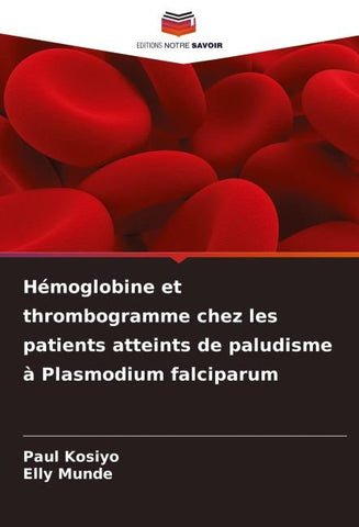 Hémoglobine et thrombogramme chez les patients atteints de paludisme à Plasmodium falciparum