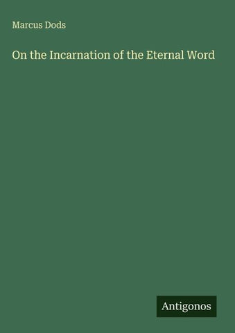 On the Incarnation of the Eternal Word