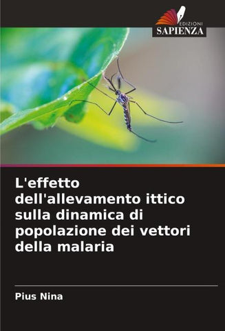 L'effetto dell'allevamento ittico sulla dinamica di popolazione dei vettori della malaria