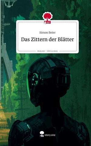 Das Zittern der Blätter. Life is a Story - story.one