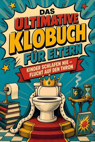 Das ultimative Klobuch für Eltern